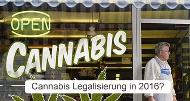 Kommt 2016 die Legalisierung von Cannabis in Deutschland?